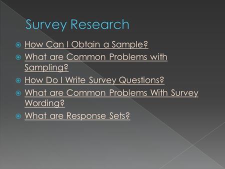  How Can I Obtain a Sample? How Can I Obtain a Sample?  What are Common Problems with Sampling? What are Common Problems with Sampling?  How Do I Write.