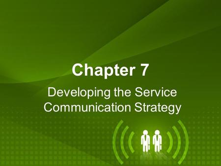 Developing the Service Communication Strategy