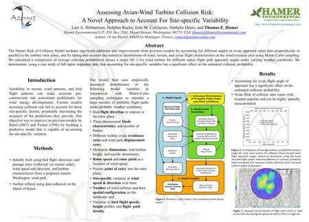 Assessing Avian-Wind Turbine Collision Risk: A Novel Approach to Account For Site-specific Variability Lars A. Holmstrom, Delphin Ruché, Erin M. Colclazier,