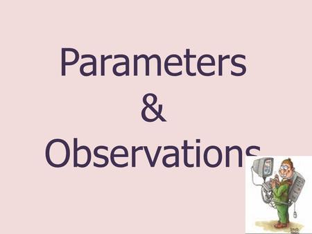 Parameters & Observations. Level 1: Patients Level 2: Physicians User Level Level 3: Developer.