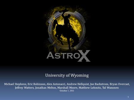 University of Wyoming Michael Stephens, Eric Robinson, Alex Antonacci, Andrew Hellquist, Joe Backstrom, Bryan Overcast, Jeffrey Watters, Jonathan Melton,