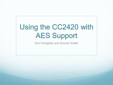 Using the CC2420 with AES Support