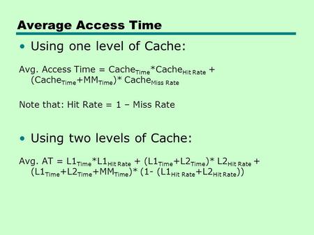 Using one level of Cache: