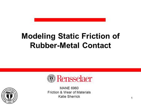 Modeling Static Friction of Rubber-Metal Contact
