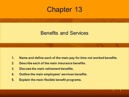 Chapter 13 Benefits and Services