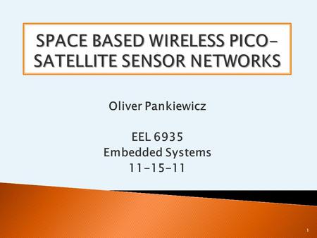 Oliver Pankiewicz EEL 6935 Embedded Systems 11-15-11 1.