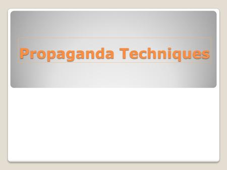 Propaganda Techniques. Transfer- Builds a connection between things that are not logically connected Bandwagon- Encourages everyone to act because “everyone.