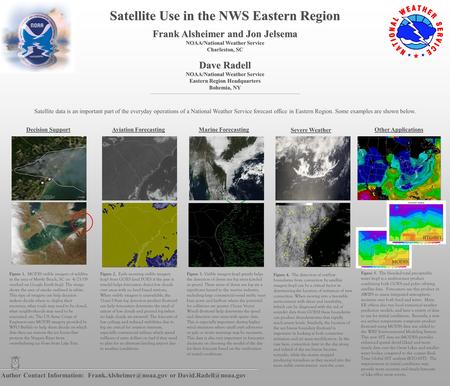 Satellite Use in the NWS Eastern Region Frank Alsheimer and Jon Jelsema NOAA/National Weather Service Charleston, SC Dave Radell NOAA/National Weather.