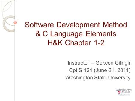 Software Development Method & C Language Elements H&K Chapter 1-2