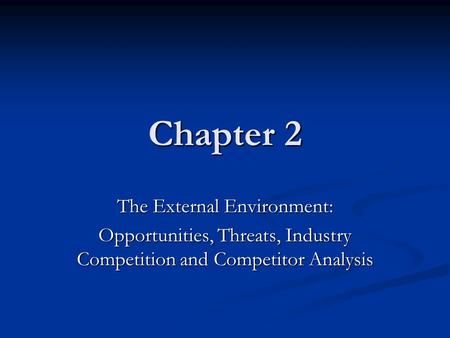 Chapter 2 The External Environment: