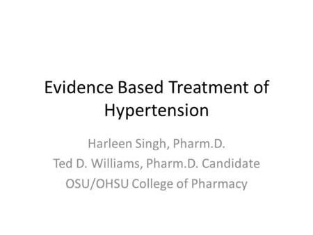 Evidence Based Treatment of Hypertension
