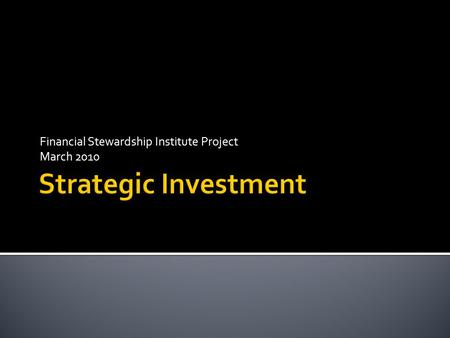 Financial Stewardship Institute Project March 2010.