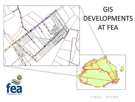 GIS DEVELOPMENTS AT FEA E. Naitini 24.11.2010. CONTENTS INTRODUCTION USING FEA_GIS HIGHLIGHTS FOR 2010 FUTURE PLANS CONCLUSION.