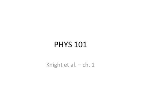PHYS 101 Knight et al. – ch. 1. Which car is going faster ?