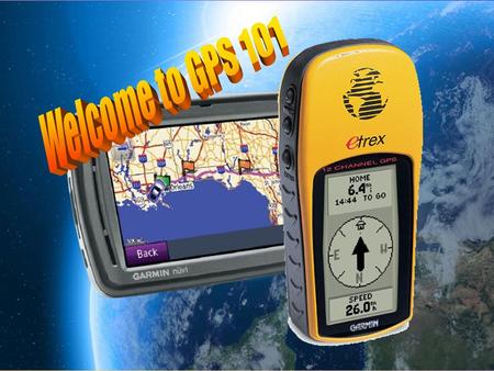 How does GPS work? Introduction to the etrex H GPS unit Buttons/menus Main pages Waypoints Resource: Easy GPS Sample Lessons Resource: Geocaching.com.
