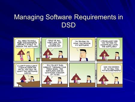 Managing Software Requirements in DSD