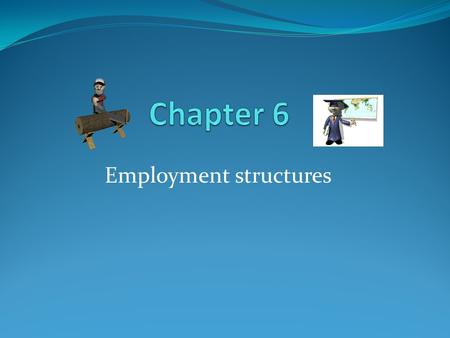 Employment structures