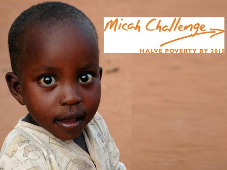 Up to 22,000 children die every day due to poverty and preventable disease.