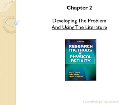 Developing The Problem And Using The Literature
