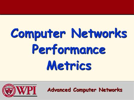 Computer Networks Performance Metrics Advanced Computer Networks.