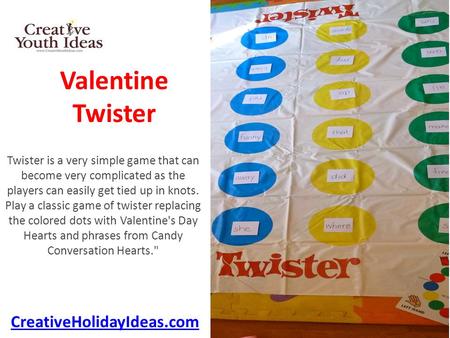 Valentine Twister Twister is a very simple game that can become very complicated as the players can easily get tied up in knots. Play a classic game of.