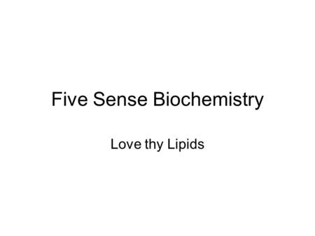 Five Sense Biochemistry