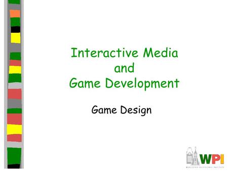 Interactive Media and Game Development Game Design.