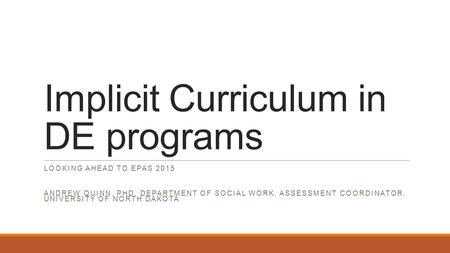 Implicit Curriculum in DE programs
