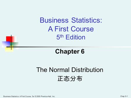Chapter 6 The Normal Distribution 正态分布