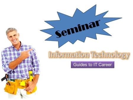 Guides to IT Career Seminar. Information technology (IT) refers to anything related to computing technology, such as networking, hardware, software,
