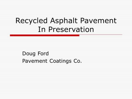 Recycled Asphalt Pavement In Preservation