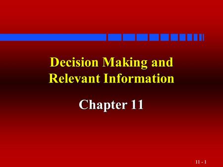 Decision Making and Relevant Information