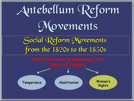 Social Reforms & Redefining the Ideal of Equality