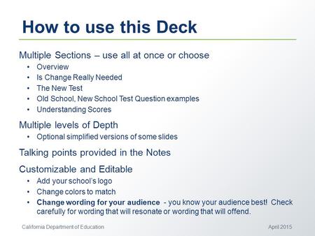 How to use this Deck Multiple Sections – use all at once or choose Overview Is Change Really Needed The New Test Old School, New School Test Question examples.