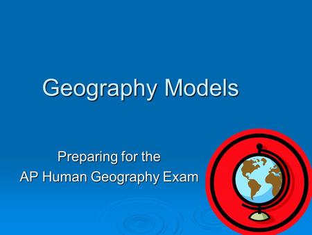 Preparing for the AP Human Geography Exam
