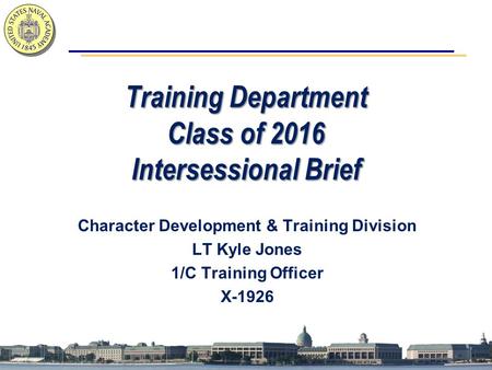 Training Department Class of 2016 Intersessional Brief