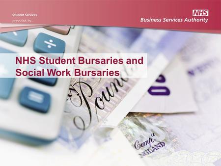 NHS Student Bursaries and Social Work Bursaries. Are you thinking about, or already training for, a career in healthcare or social work? NHS Bursary funding.