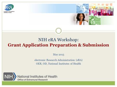 May 2015 electronic Research Administration (eRA) OER, OD, National Institutes of Health.
