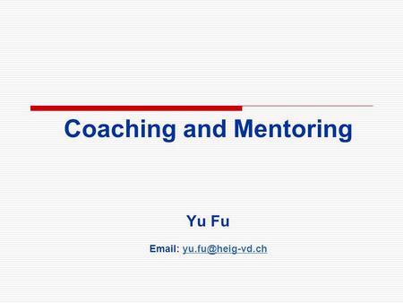 Coaching and Mentoring Yu Fu