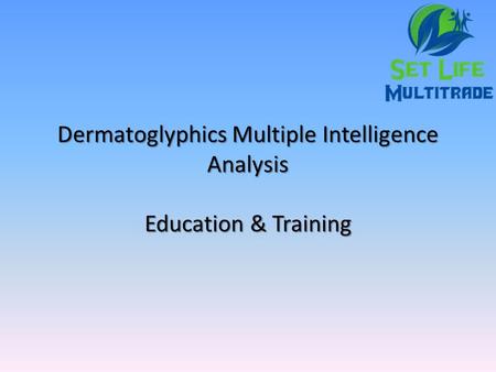 Dermatoglyphics Multiple Intelligence Analysis Education & Training