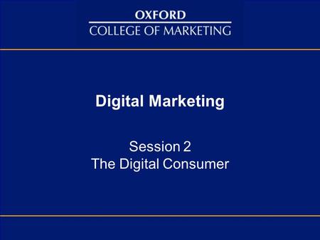 Session 2 The Digital Consumer