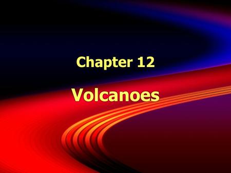 Chapter 12 Volcanoes. Introduction  A volcano is the opening in the Earth that erupts gases, ash and lava.  There are over 1500 volcanoes in the world.