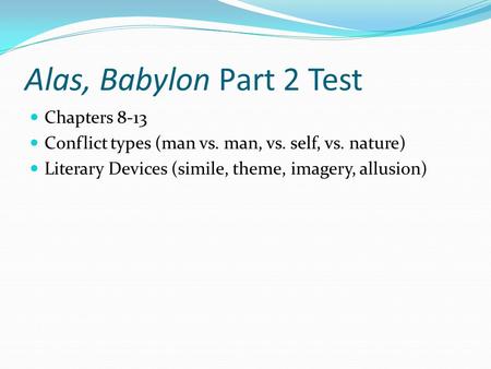 Alas, Babylon Part 2 Test Chapters 8-13