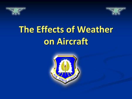 The Effects of Weather on Aircraft