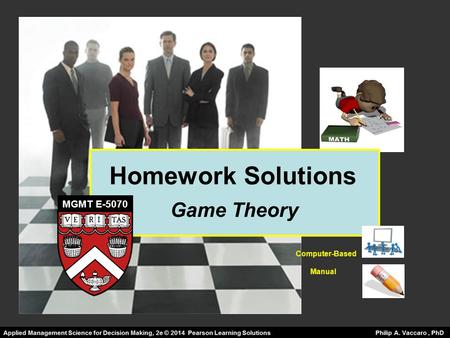 Homework Solutions MGMT E-5070 Game Theory Computer-Based Manual.