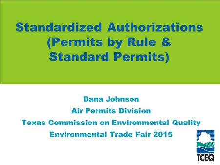 Standardized Authorizations (Permits by Rule & Standard Permits)