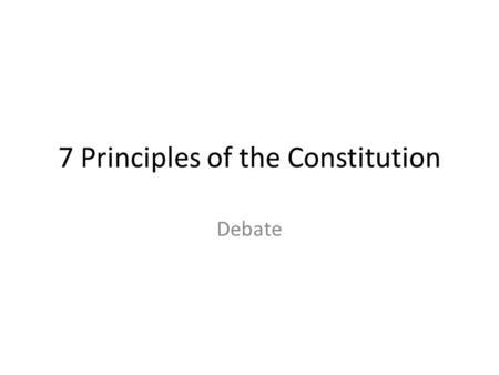 7 Principles of the Constitution