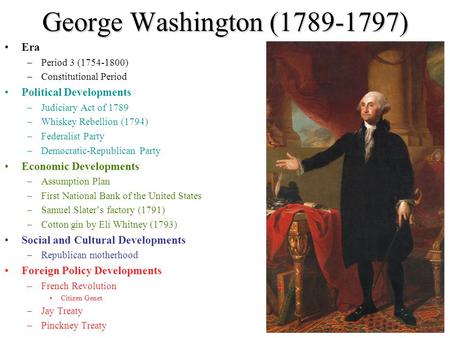 George Washington ( ) Era Political Developments