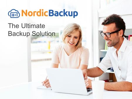 Www.nordic-backup.com The Ultimate Backup Solution.
