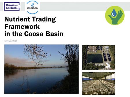 Nutrient Trading Framework in the Coosa Basin April 22, 2015.